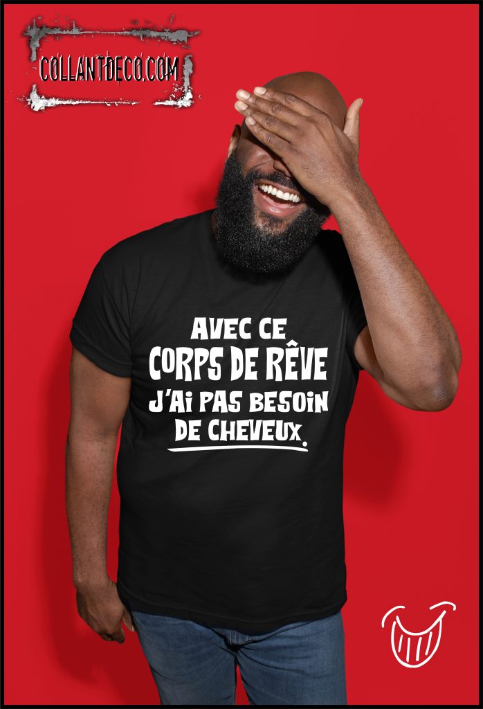 T Shirt Avec Ce Corps De Rêve J Ai Pas Besoin De Cheveux Collant Déco Visiongrafik